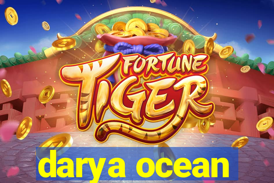 darya ocean